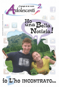 Ho una bella notizia! Io l'ho incontrato 2 - Adolescenti