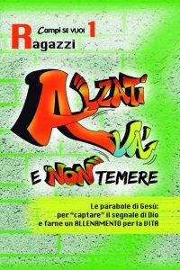 ALZATI VA' E NON TEMERE 1 - Ragazzi
