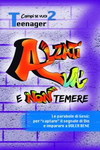 ALZATI VA' E NON TEMERE 2- Tennager