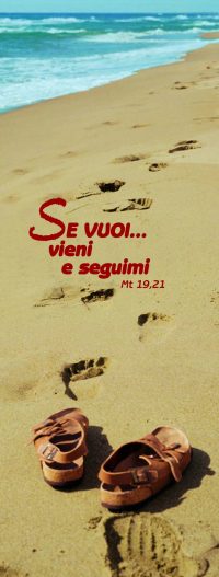 Se vuoi…vieni e seguimi     (Mt 19,21)