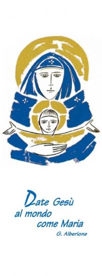 Date Gesù al mondo come Maria     (G. Alberione)