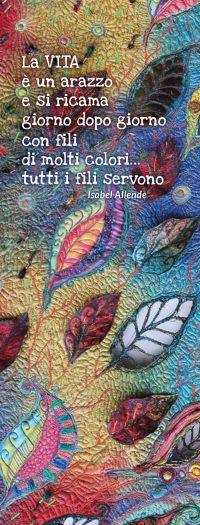 La VITA è un arazzo e si ricama giorno dopo giorno...